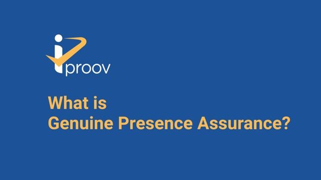 What is Genuine Presence Assurance