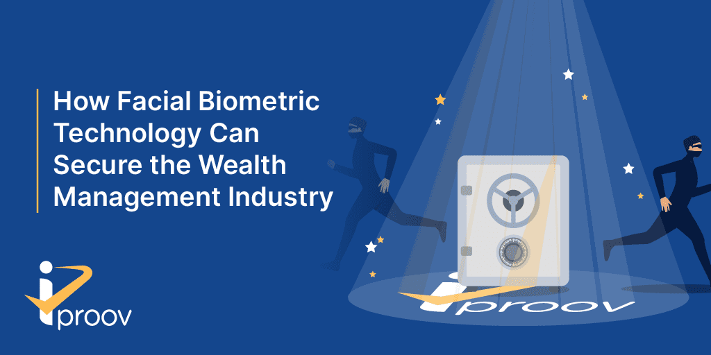 Wealth Management biometrics face verification technology
