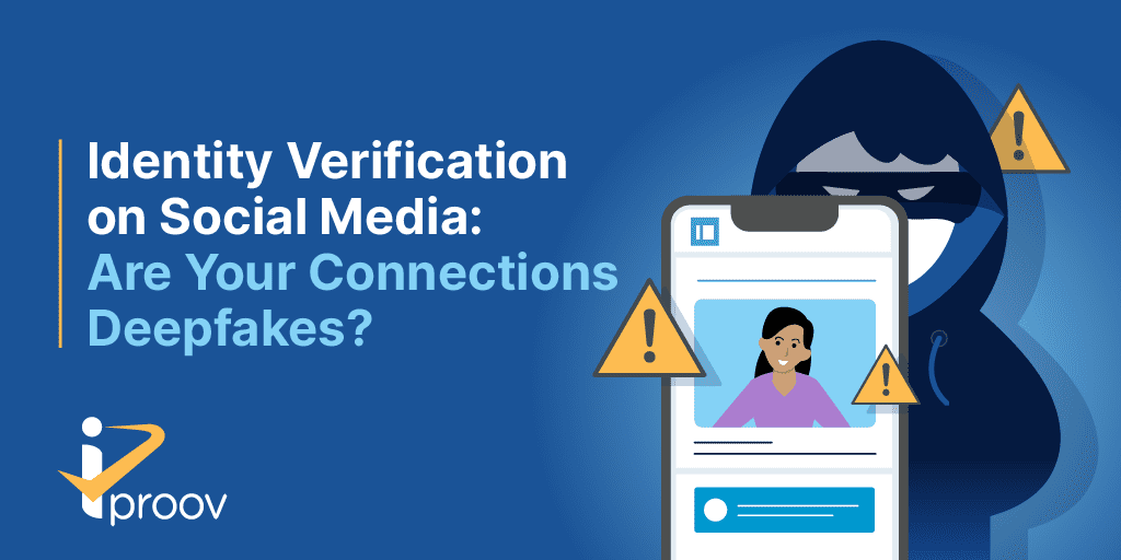 LinkedIn Social Media Deepfakes social media digital identity verification