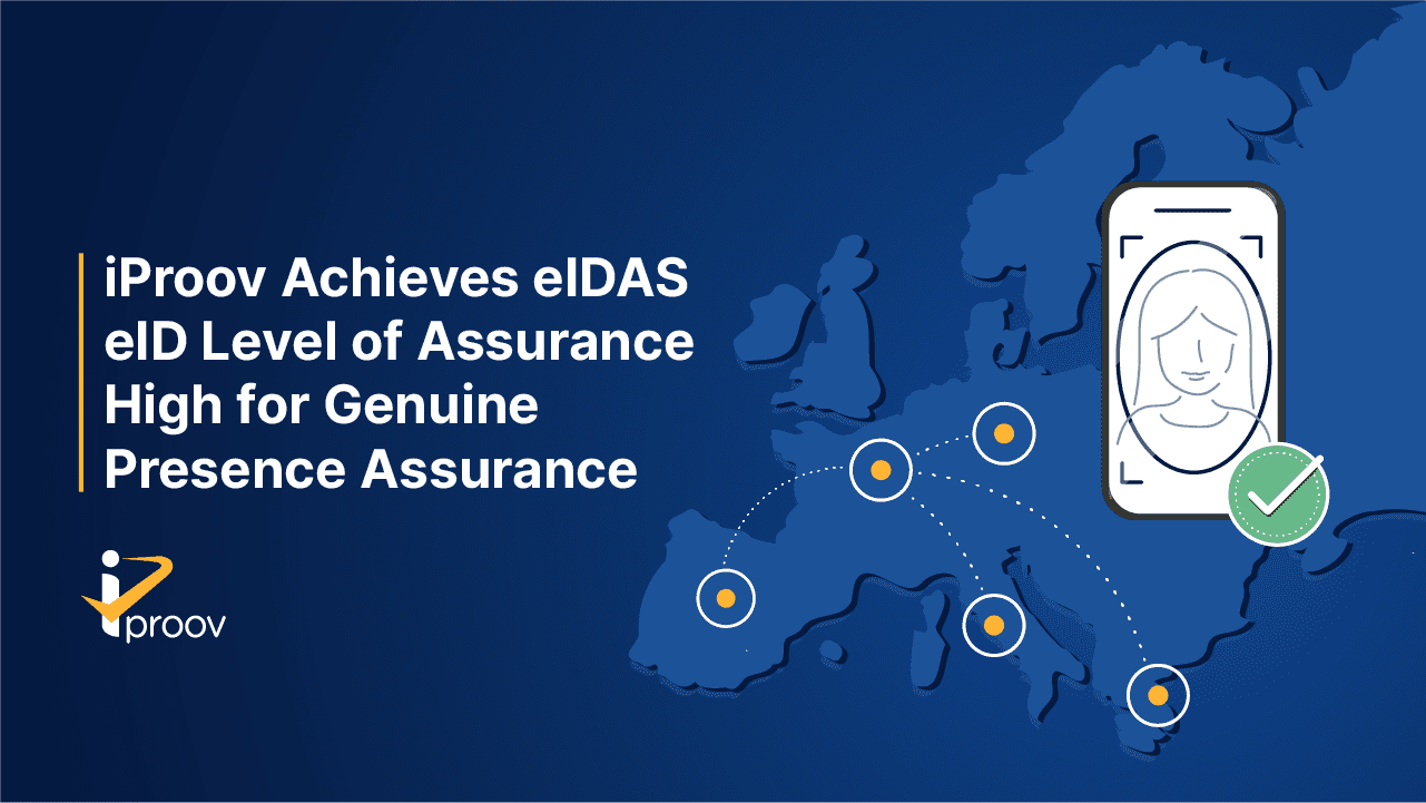 iProov achieves Level of Assurance High (LoA High) in accordance with the eIDAS regulation.