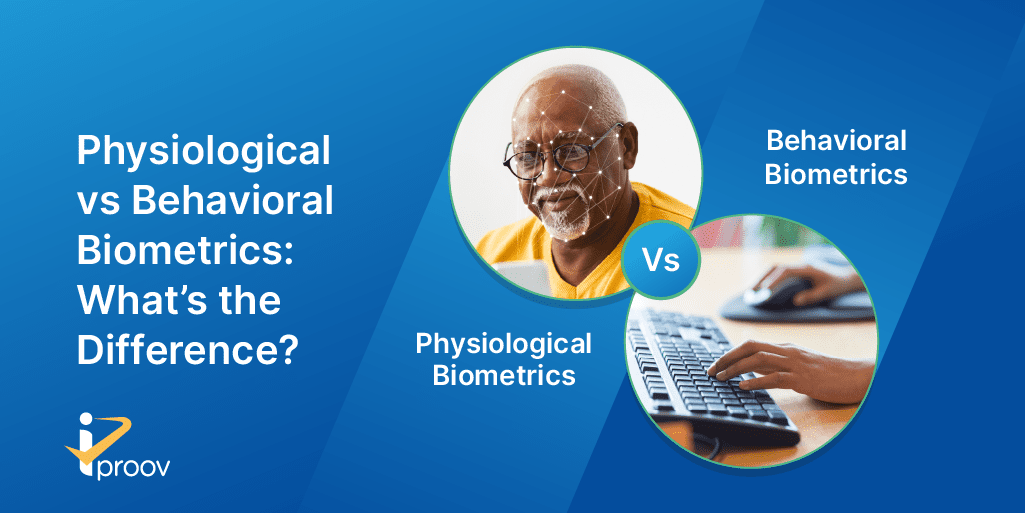 Physiological vs Behavioral Biometrics difference comparison