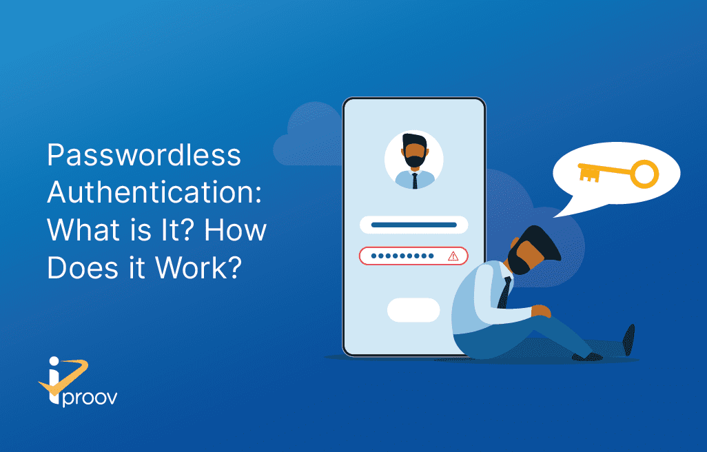 Passwordless Authentication: What is It? How Does it Work?