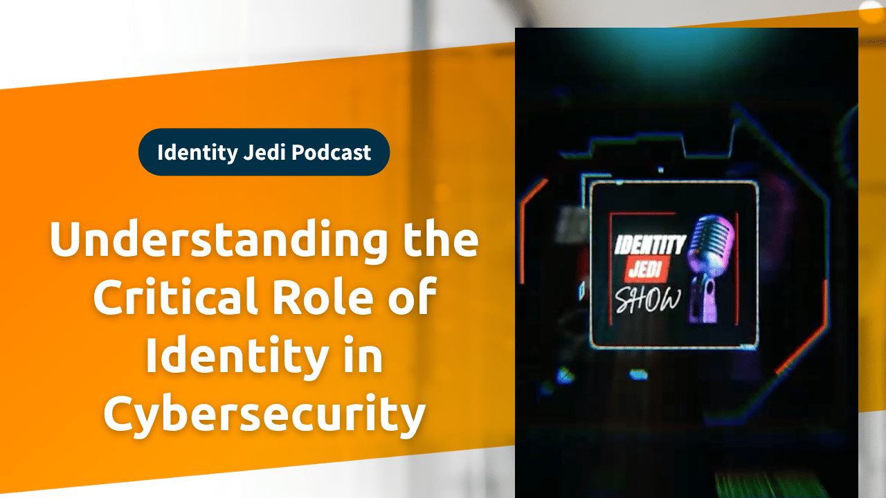 ทำความเข้าใจบทบาทสำคัญของการระบุตัวตนในความปลอดภัยทางไซเบอร์